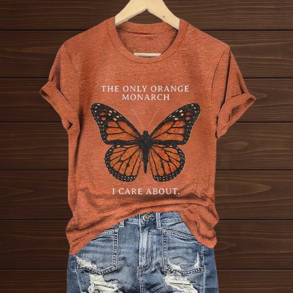 The Only Orange Monarch I Care About Shirt