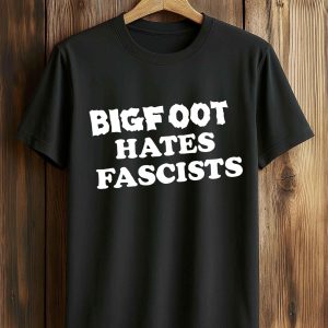 Tenney Wears Bigfoot Hates Fascists Shirt