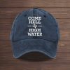 Come Hell Or High Water Texas Strong Baseball Cap