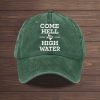 Come Hell Or High Water Texas Strong Baseball Cap