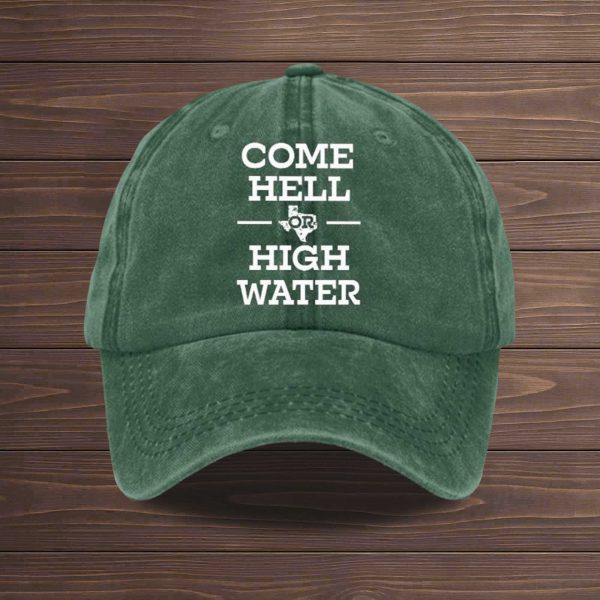 Come Hell Or High Water Texas Strong Baseball Cap