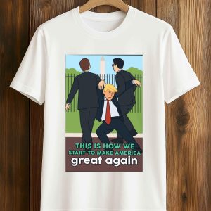 This Is How We Start To Make America Great Again T Shirt