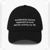 Accidentally Became Important At Work And Its Ruining My Life Hat