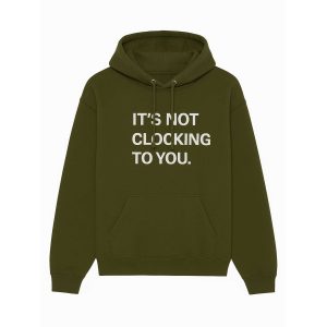 Justin Bieber Wears It’s Not Clocking To You Hoodie