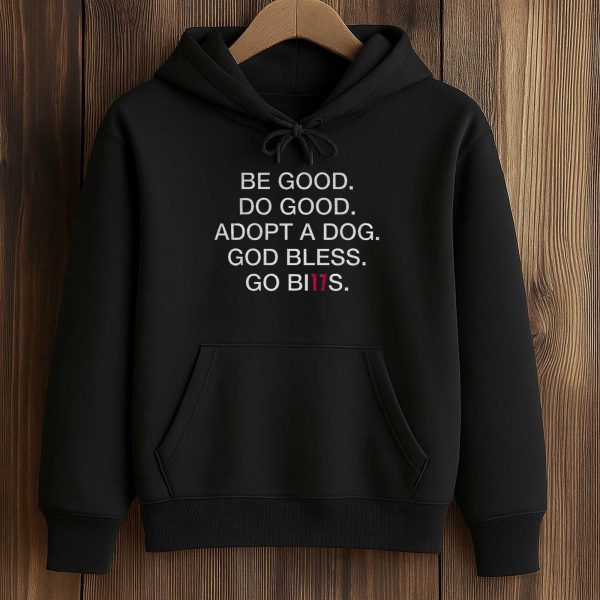Be Good Do Good Adopt A Dog God Bless Go Bills Shirt 4