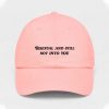 Bisexual And Still Not Into You Hat