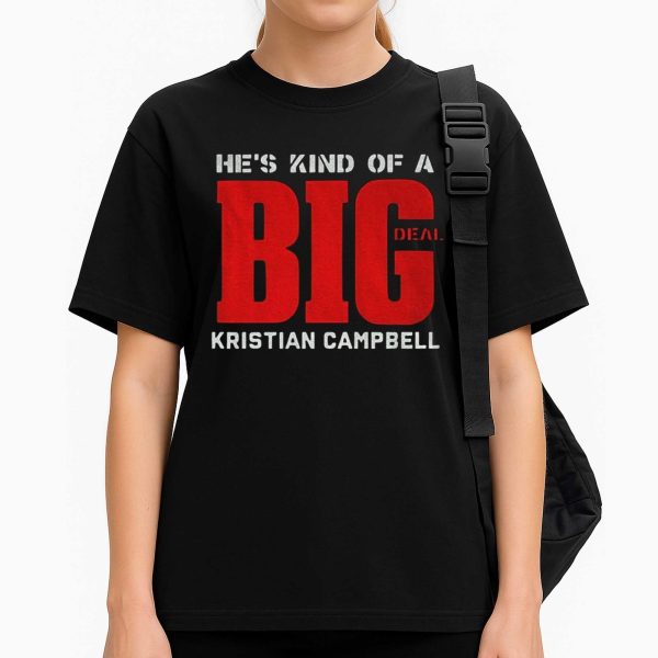 Boston Red Sox He’s Kind Of A Big Deal Kristian Campbell Shirt
