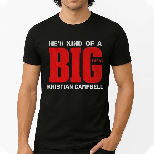 Boston Red Sox He’s Kind Of A Big Deal Kristian Campbell Shirt