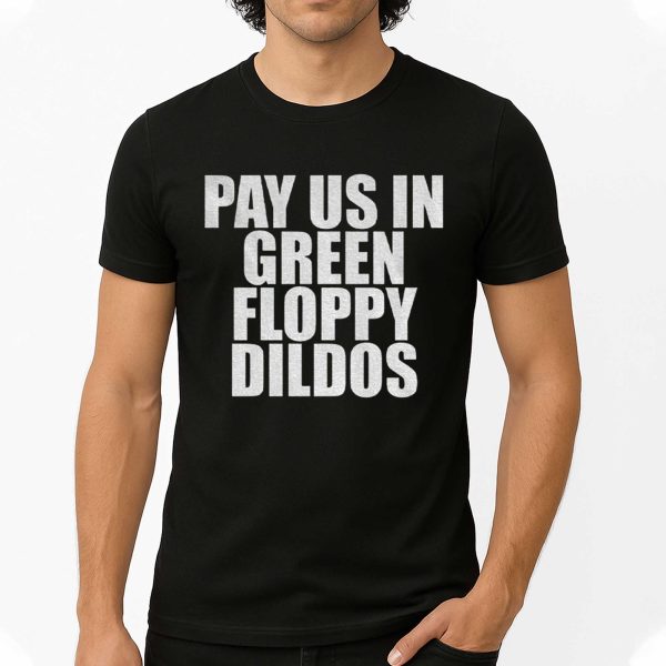 Caitlin Clark Wears Pay Us In Green Floppy Dildos Shirt