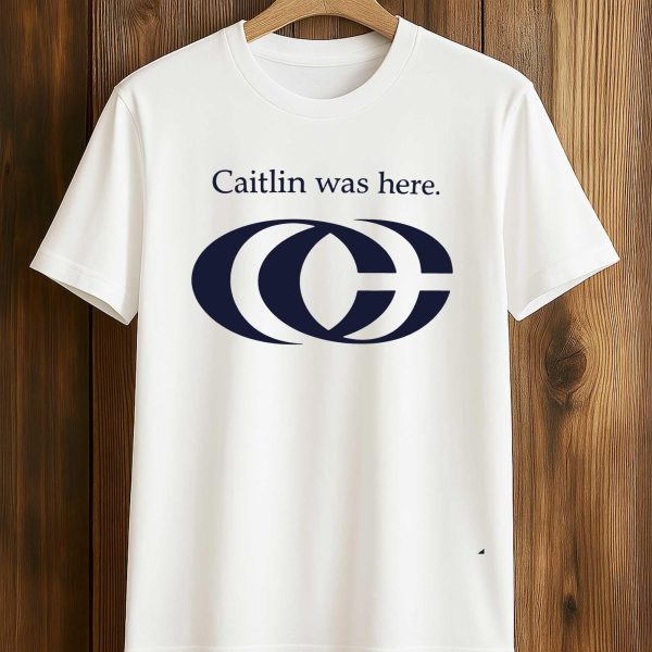 Caitlin Was Here Logo T shirt
