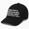Cargo pants Uhhhh No Buddy Car Go Beep Beep You Feeling Alright Man Hat