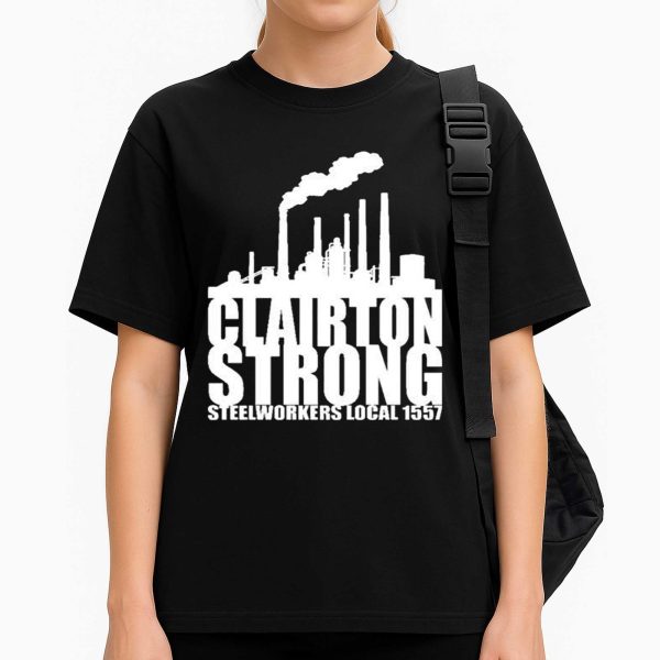 Clairton Strong Steelworkers Local 1557 Shirt