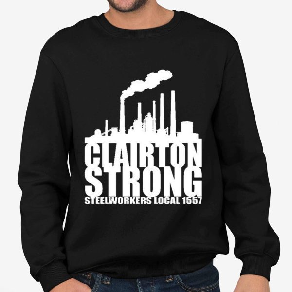 Clairton Strong Steelworkers Local 1557 Shirt