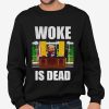 Donald Trump Woke Is Dead Shirt 3