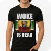 Donald Trump Woke Is Dead Shirt 4