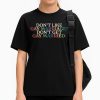 Don't Like Gay Marriage Don't Get Gay Married Shirt