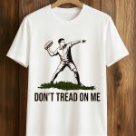 Don't Tread On Me Throwing Sandwich Guy Shirt