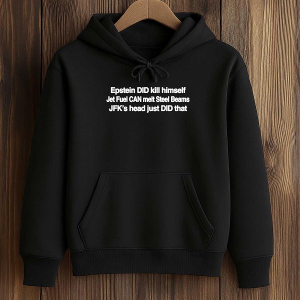 Epstein DID Kill Himself Shirt