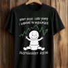Ever Since I Was Young I Wanted To Maximize Shareholder Value Shirt 1