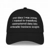 Ever Since I Was Young I Wanted To Transform Unstructured Data Hat