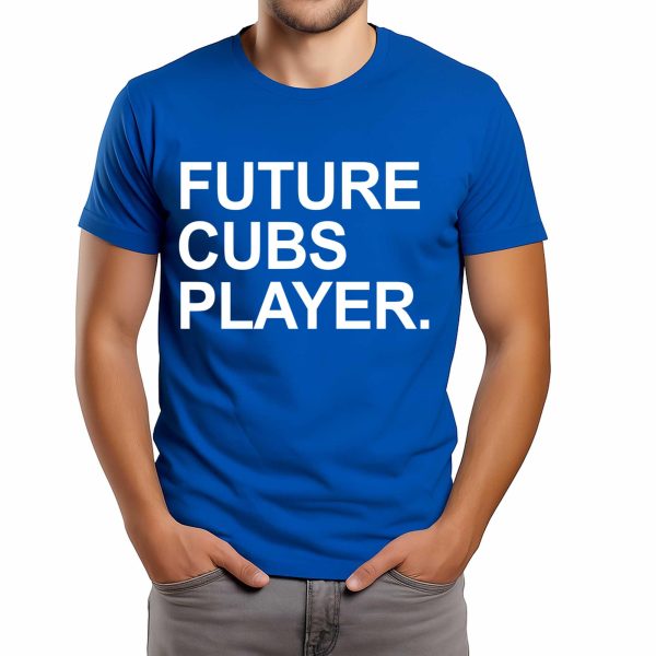 Future Cubs Player Shirt