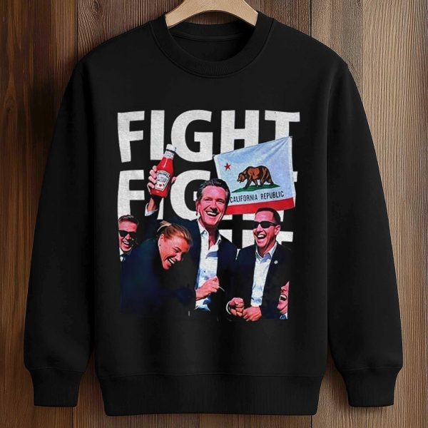 Gavin Newsom Fight Fight Fight Shirt