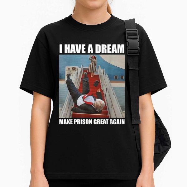I Have A Dream Make Prison Great Again Shirt 1