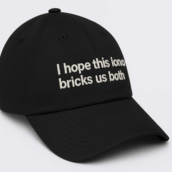 I Hope This Lono Bricks Us Both Shirt