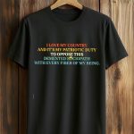 I Love My Country And It's My Patriotic Duty Shirt