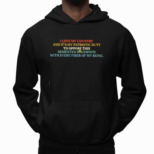 I Love My Country And Its My Patriotic Duty Shirt 3