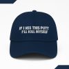 If I Miss This Putt I'll Kill Myself Hat