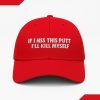 If I Miss This Putt I'll Kill Myself Hat