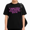 If Pedro Pascal Gets Nervous He Can Have Sex With Me Shirt