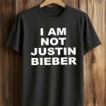 I'm Not Justin Bieber Shirt