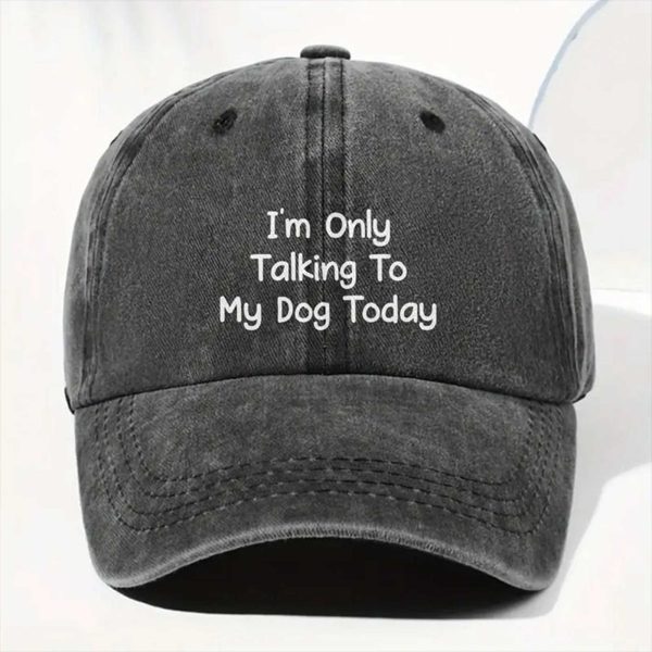 Im Only Talking To My Dog Today Hat 1