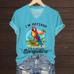 I'm Retired It's 5 O'clock Everywhere Shirt