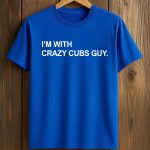 I'm With Crazy Cubs Guy Shirt