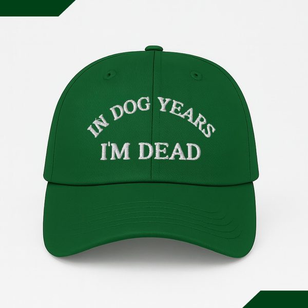 In Dog Years I'm Dead Baseball Cap