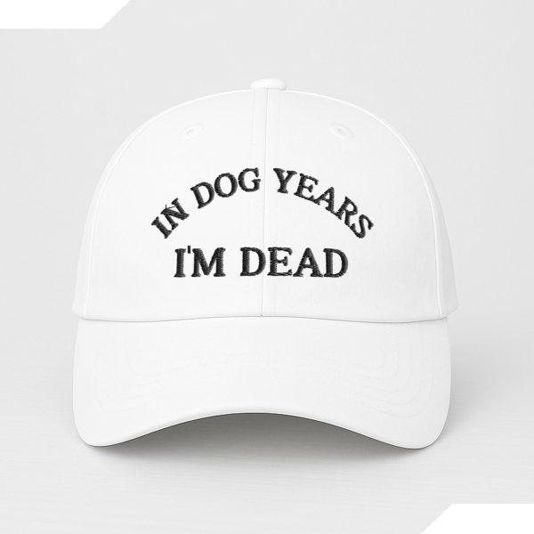 In Dog Years I'm Dead Baseball Cap