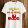 Its Not A Bald Spot Its A Solar Panel For A Sex Machine Shirt 5