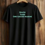 Lexie Brown Wears Death Taxes One Legged Marine Shirt