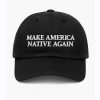 Make America Native Again Hat