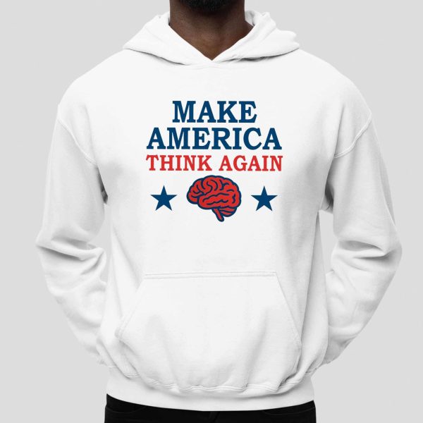 Make America Think Again T Shirt