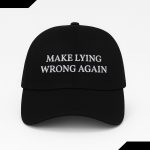Make Lying Wrong Again Hat