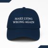 Make Lying Wrong Again Hat