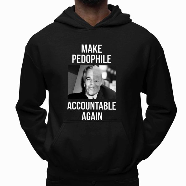 Make Pedophile Accountable Again Trump and Jeffrey Epstein Shirt