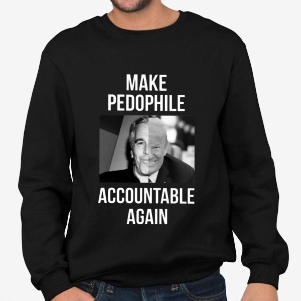 Make Pedophile Accountable Again Trump and Jeffrey Epstein Shirt