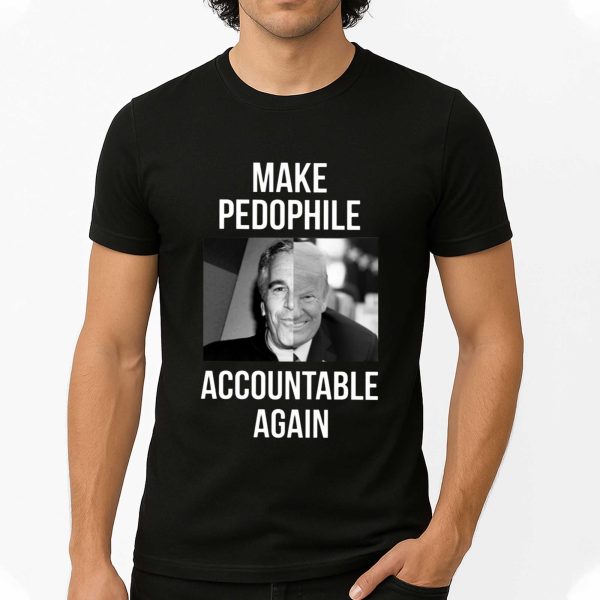 Make Pedophile Accountable Again Trump and Jeffrey Epstein Shirt