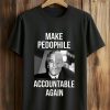 Make Pedophile Accountable Again Trump and Jeffrey Epstein Shirt