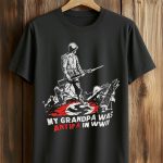 My Grandpa Was Antifa in WWII Shirt